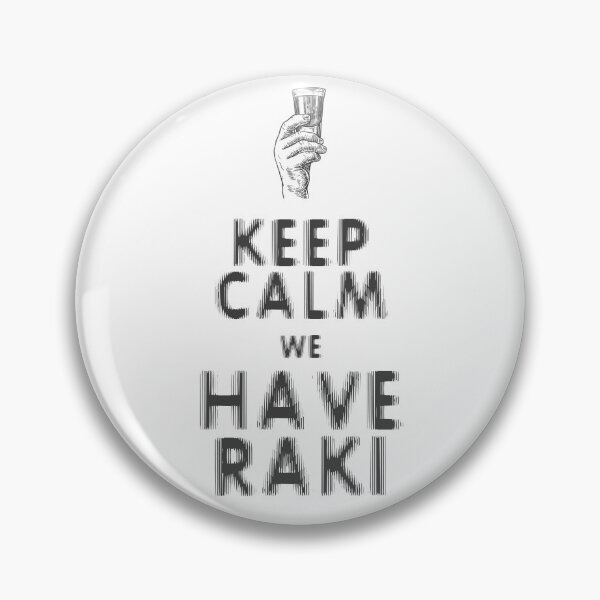 Item preview, Keep Calm we Have Raki designed and sold by allincrete.