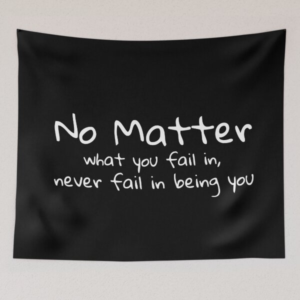 Item preview, no matter what you fail in never fail in being you quote designed and sold by PrimeScripts.