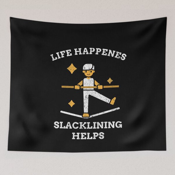 Item preview, Life Happens Slacklining Helps designed and sold by joabaj.