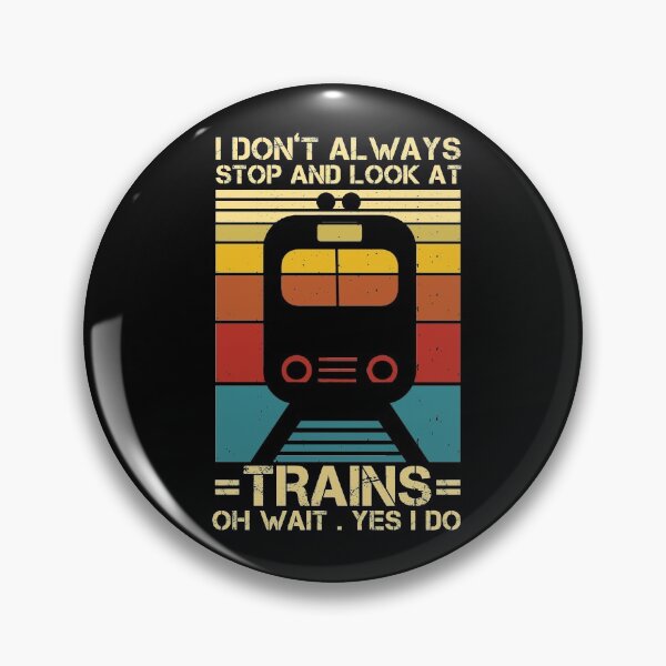 Item preview, I Don't Always Stop And Look At Trains Conductor Lover Gift designed and sold by issambak.
