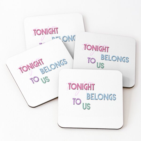 Item preview, Tonight belongs to us designed and sold by Spread-Love.