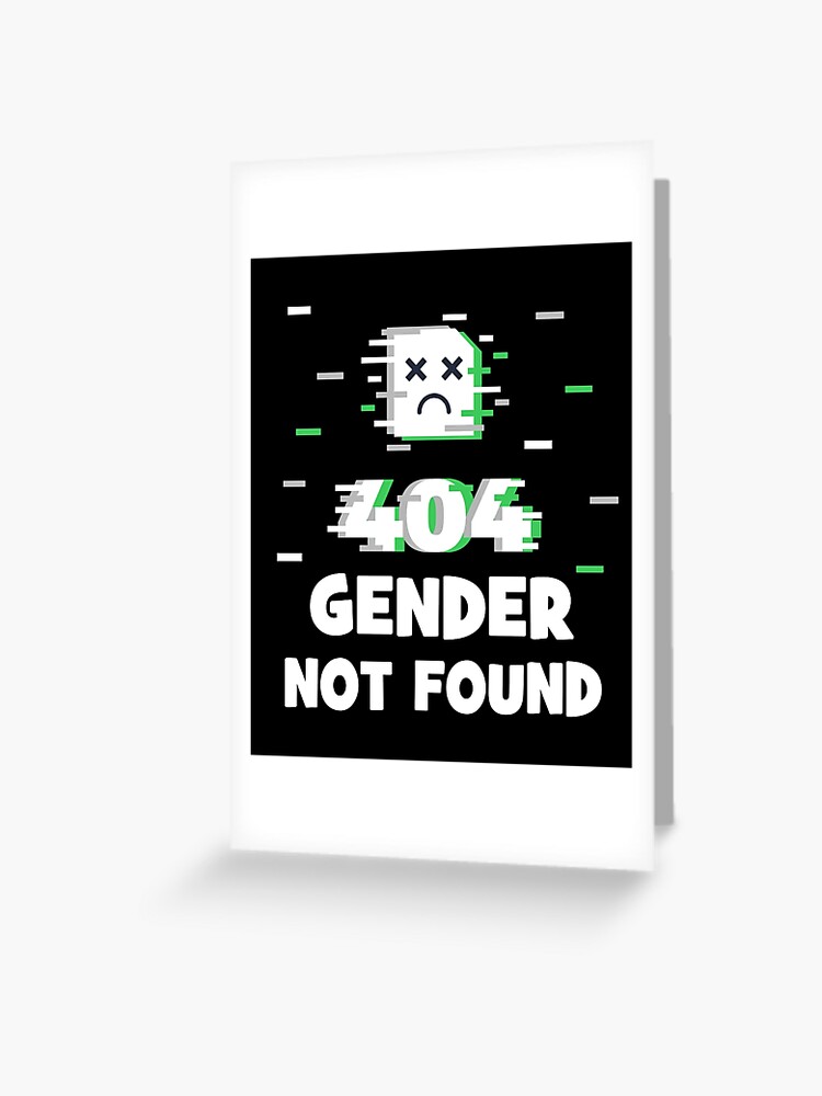 Carte De Vœux Agender 404 Genre Non Trouve Drole Erreur Face Agender Pride Agender Flag Agender No Gender Meme Par Insanius Redbubble