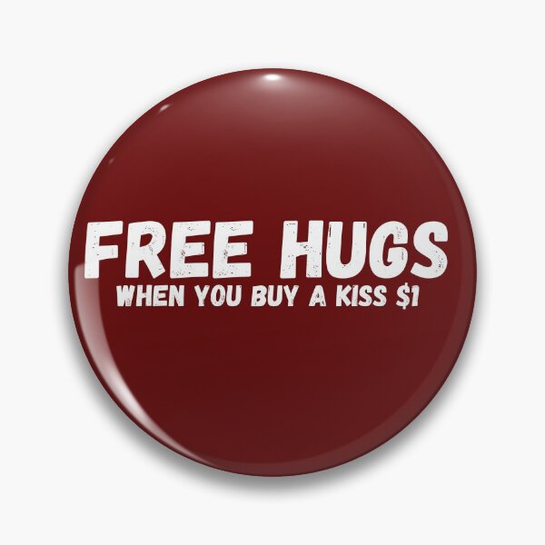Item preview, Free Hugs when you buy a kiss $1 designed and sold by NineteenthHole.