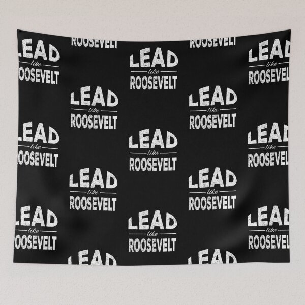 Item preview, Lead like Roosevelt designed and sold by lolquotes.