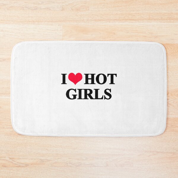 Item preview, I Love Hot Girls designed and sold by autlu.