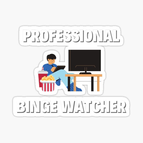 Item preview, Professional Binge Watcher designed and sold by Axley.