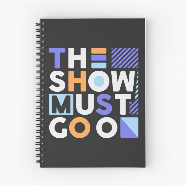 Item preview, The show must go on designed and sold by designdroplet.