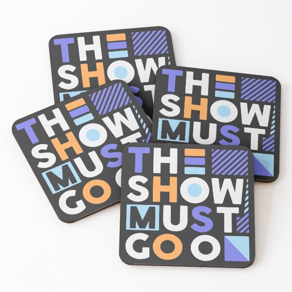 Item preview, The show must go on designed and sold by designdroplet.