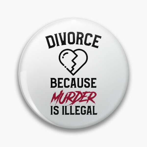 Item preview, Murder Is Illegal, Divorce Party designed and sold by OldCamp.
