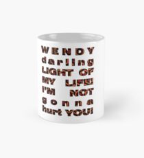 Wendy, i'm not gonna hurt you - shining quote Mug