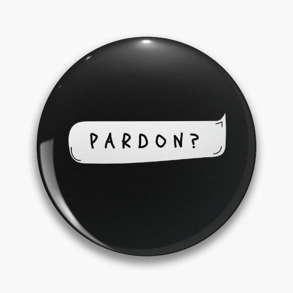 Item preview, Pardon? designed and sold by Levet.