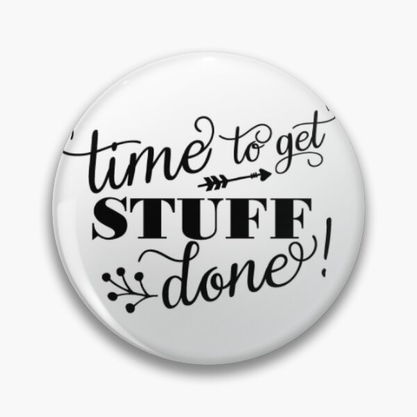 Item preview, Time to get stuff done designed and sold by Roisin678.