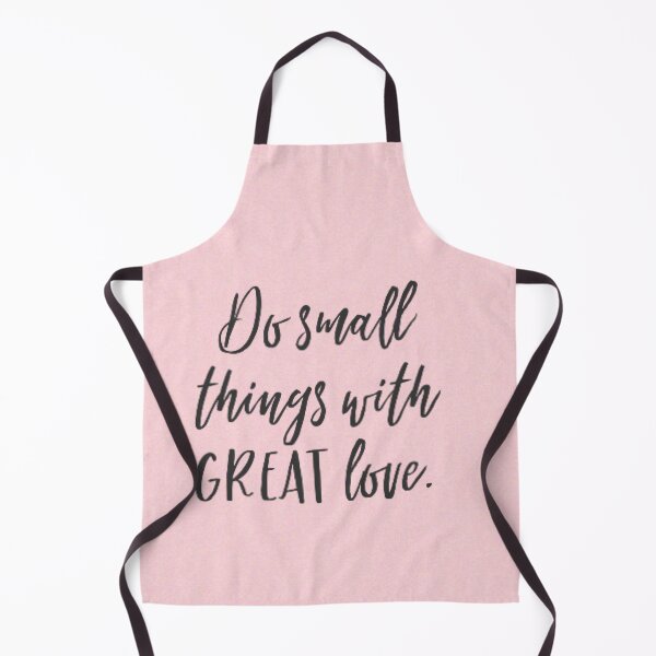 Item preview, Do small things with great love designed and sold by Roisin678.