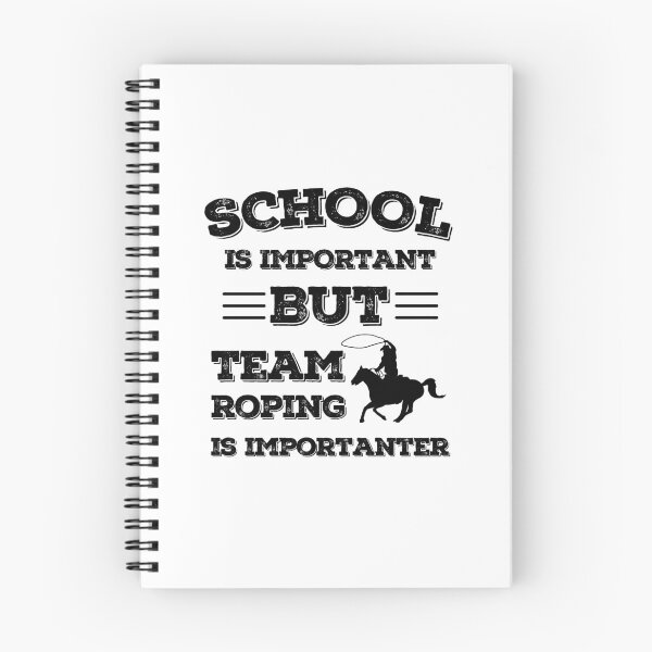 Item preview, school is important but team roping is importanter designed and sold by AlleBedolski.