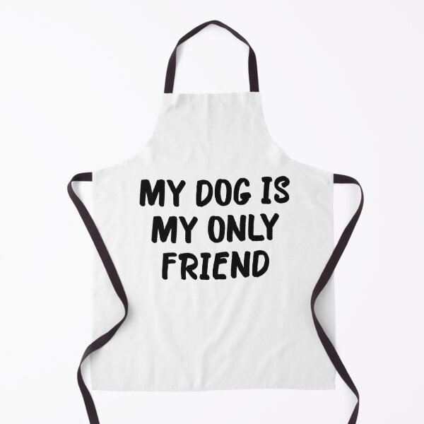 Item preview, My Dog is My Only Friend designed and sold by popculturechick.