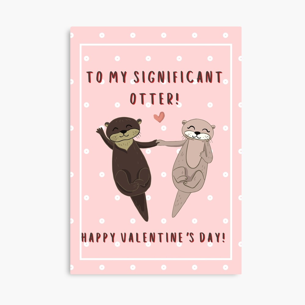 You're my Significant Otter (Valentine's Day Pun) by DisPIXWorks99 on  DeviantArt