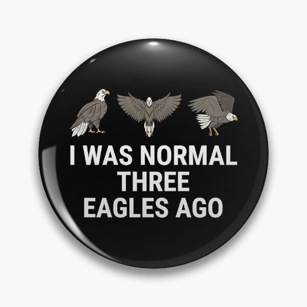 Item preview, I Was Normal Three Eagles Ago Funny Eagle designed and sold by zcecmza.