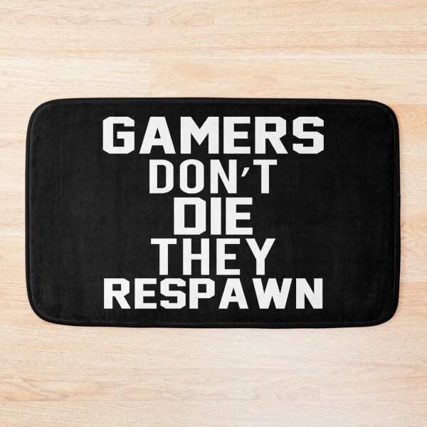 Item preview, Gamers dont die they respawn designed and sold by ShoppyYourThing.