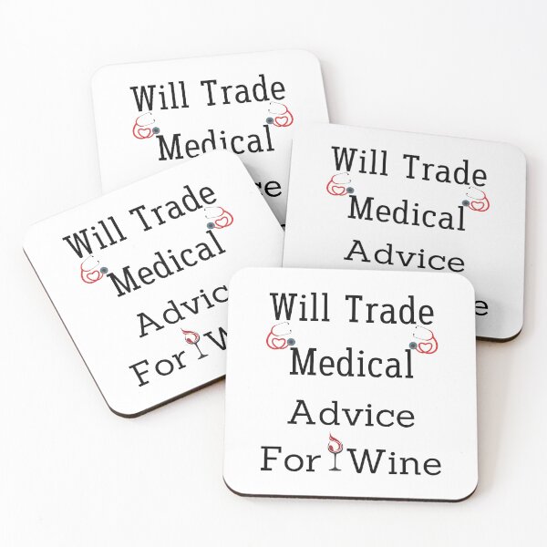 Item preview, will trade medical advice for wine designed and sold by piskwi.