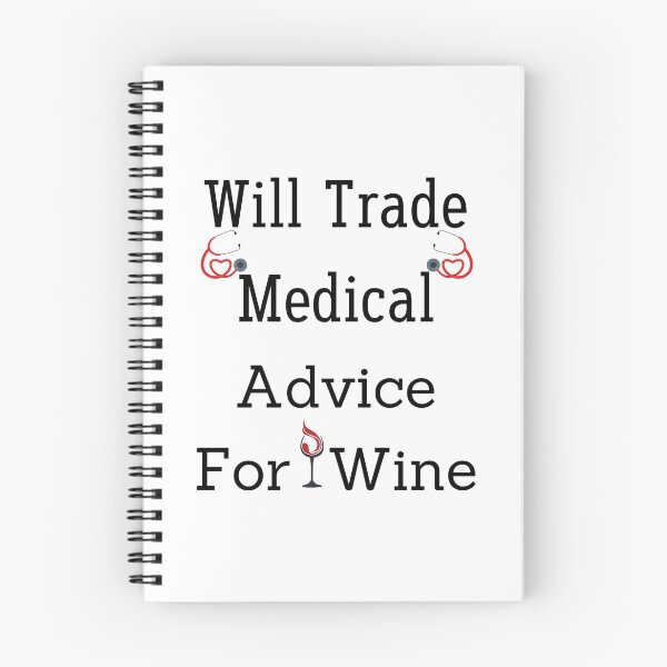 Item preview, will trade medical advice for wine designed and sold by piskwi.