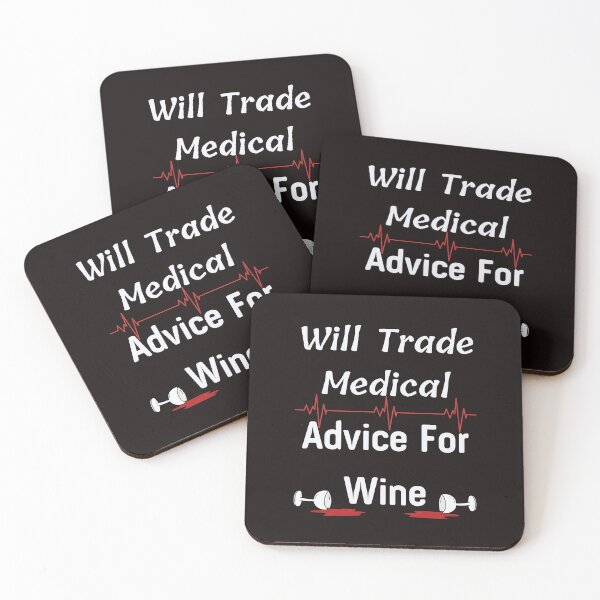 Item preview, will trade medical advice for wine designed and sold by piskwi.