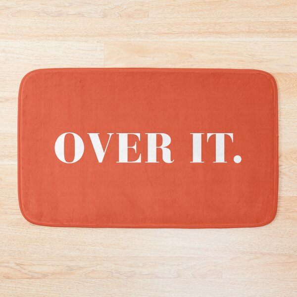 Item preview, Over It Funny Quote designed and sold by quarantine81.
