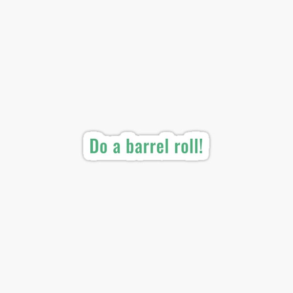 do a barrell roll Sticker for Sale by Sinovius