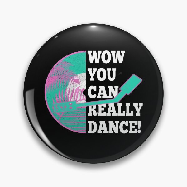 Item preview, wow you can really dance designed and sold by vibeno1.
