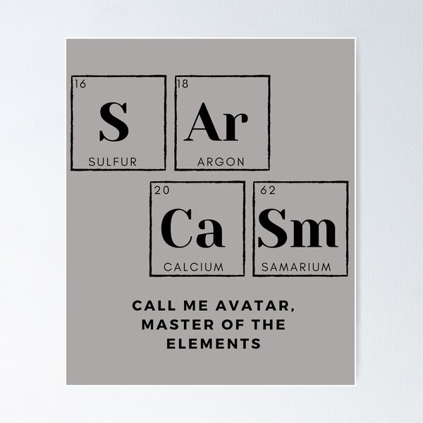 Item preview, Sarcasm master of the elements designed and sold by sci-alliance.