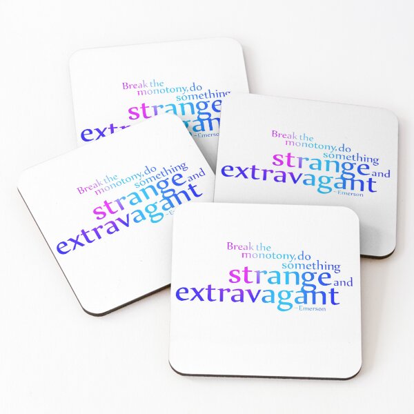 Item preview, Break The Monotony Do Something Strange.. Ralph Waldo Emerson Quote designed and sold by Mary Riley.