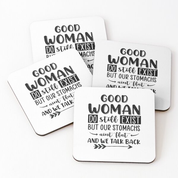 Item preview, Good women do still exist but our stomatch ain't flat and we talk back designed and sold by JezabelDesch.