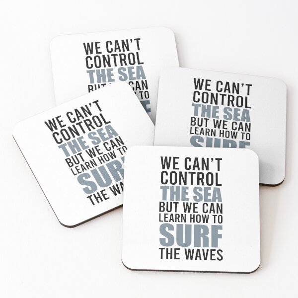 Item preview, We can’t control the sea, but we can learn how to surf the waves.  designed and sold by FriendsList.