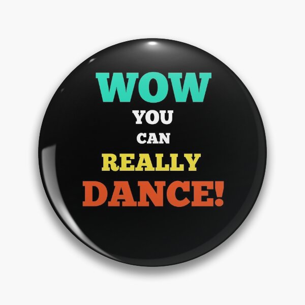 Item preview, wow you can really dance designed and sold by vibeno1.