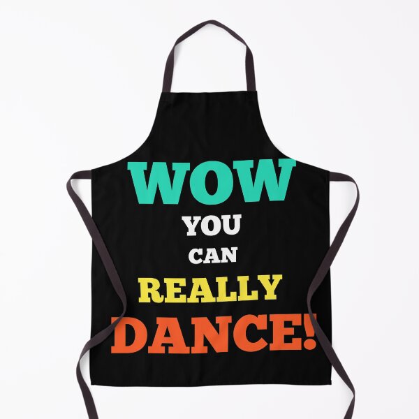 Item preview, wow you can really dance designed and sold by vibeno1.