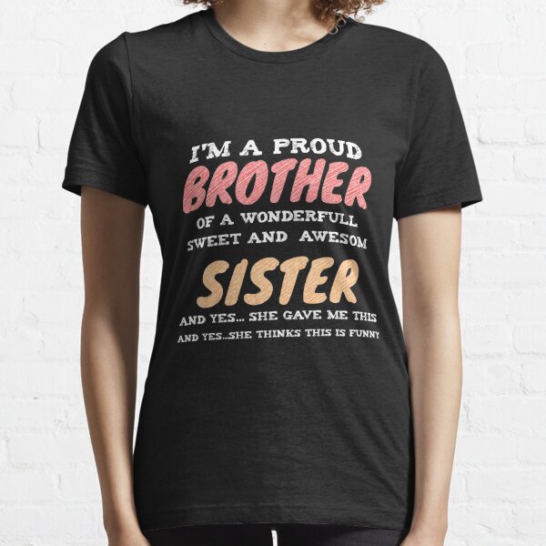 wearing brother t shirt quotes