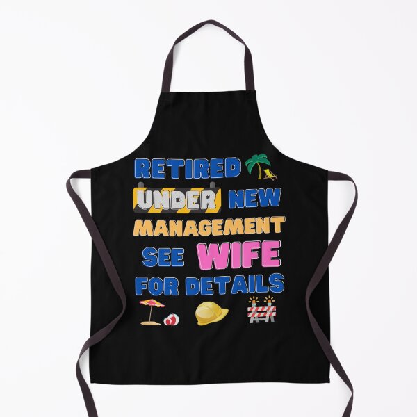 Item preview, Retired under new management see wife for details, retired, for wife, funny retirement, retired under new management see spouse for details, designed and sold by bimmer325.