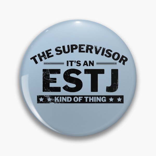 Item preview, The Supervisor - It's an ESTJ Kind of Thing designed and sold by atwooddesigns.