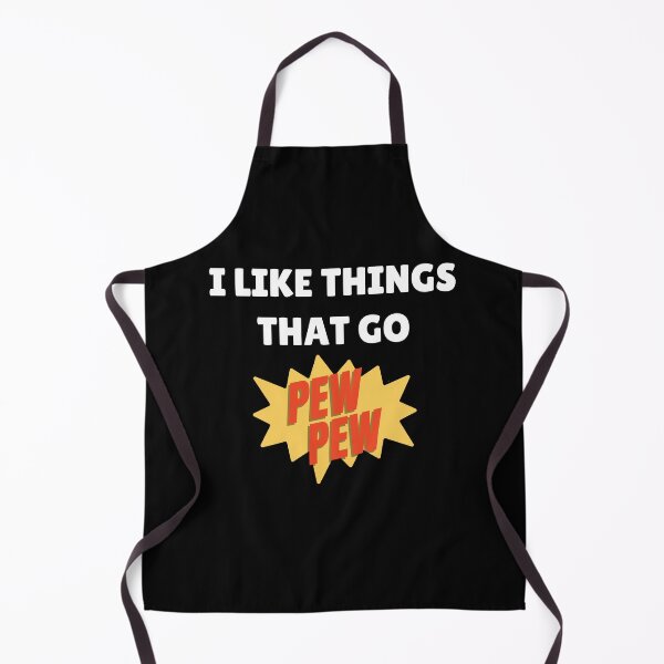Item preview, I Like Things That Go Pew Pew designed and sold by momsnpops.
