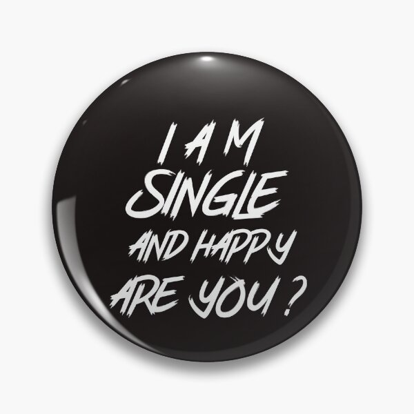 Item preview, I AM SINGLE AND HAPPY ARE YOU? designed and sold by GILLES VAZIRI.