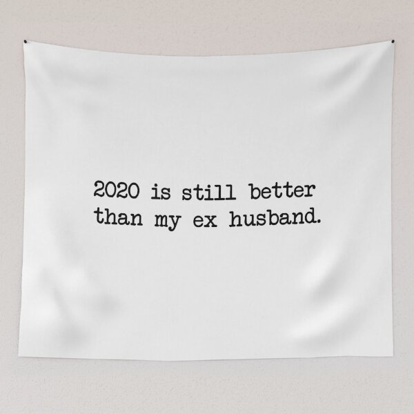 Item preview, 2020 TODAVÍA ES MEJOR QUE MI EX MARIDO designed and sold by Bombastik.