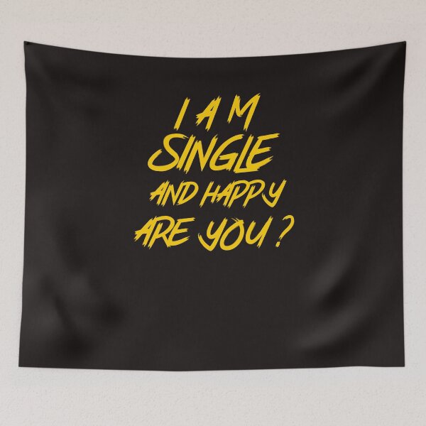 Item preview,  I AM SINGLE AND HAPPY ARE YOU? designed and sold by GILLES VAZIRI.