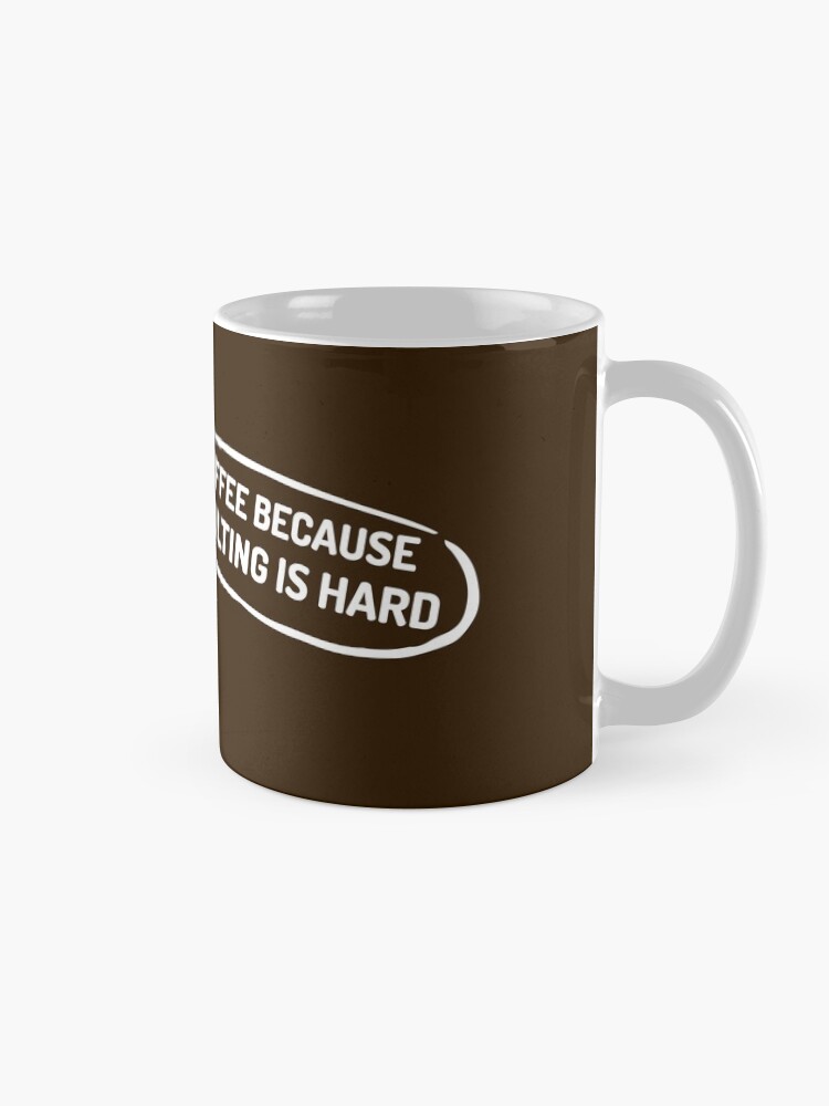 Alternate view of Coffee because adulting is hard Mug