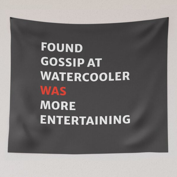 Item preview, Found Gossip at Watercooler was More Entertaining  designed and sold by RadhaWords.