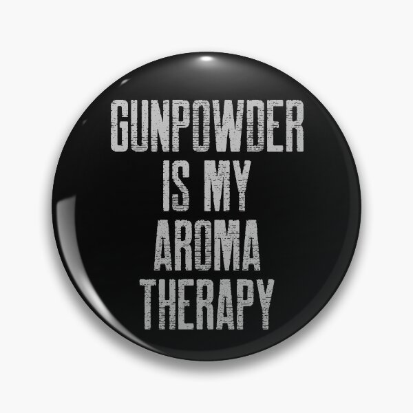 Item preview, Gun Powder Is My Aromatherapy Gun Owner designed and sold by OldCamp.