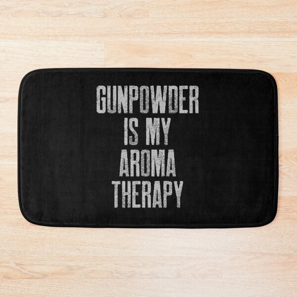 Item preview, Gun Powder Is My Aromatherapy Gun Owner designed and sold by OldCamp.