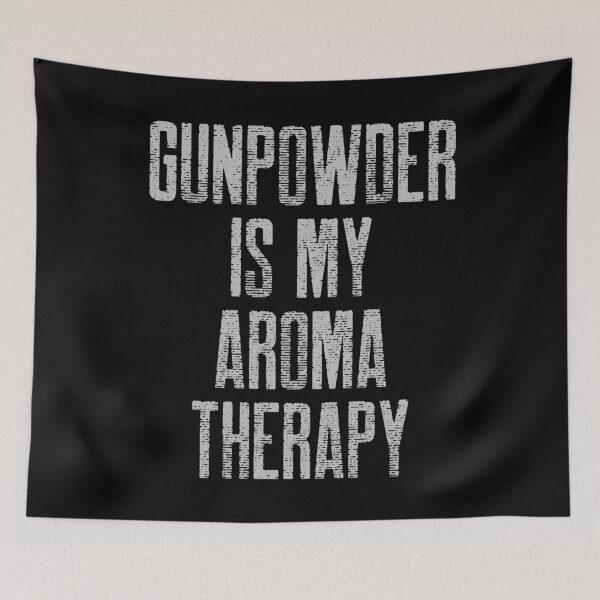 Item preview, Gun Powder Is My Aromatherapy Gun Owner designed and sold by OldCamp.