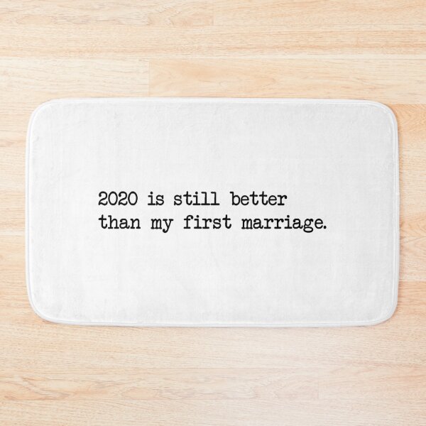 Item preview, 2020 TODAVÍA ES MEJOR QUE MI PRIMER MATRIMONIO designed and sold by Bombastik.