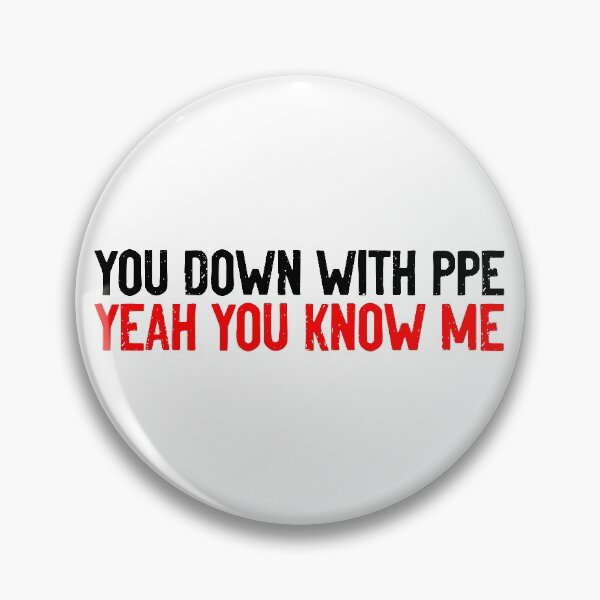 Item preview, You Down With PPE Yeah You know Me Coronavirus designed and sold by Sour Soul.