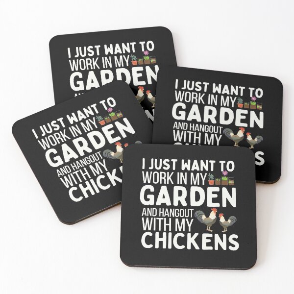 Item preview, I Just Want To Work In My Garden And Hangout With My Chickens designed and sold by Joy Poddar.