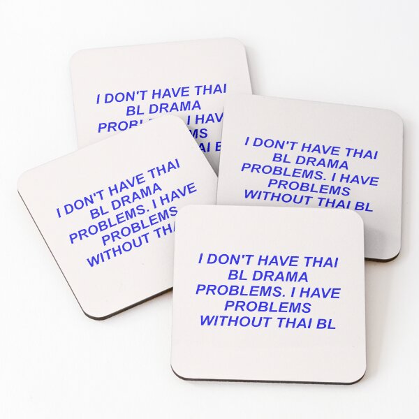 Item preview, I Don't Have Thai BL Drama Problems. I Have Problems without Thai BL designed and sold by Shujii.